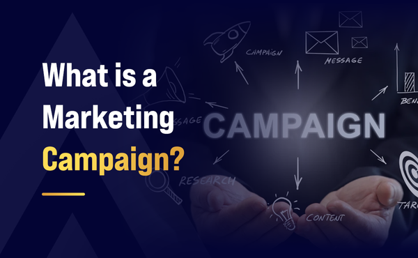 What is a Marketing Campaign?