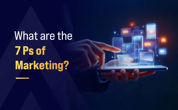 What are the 7 Ps of Marketing?