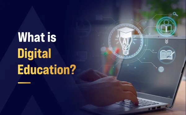 What is Digital Education?