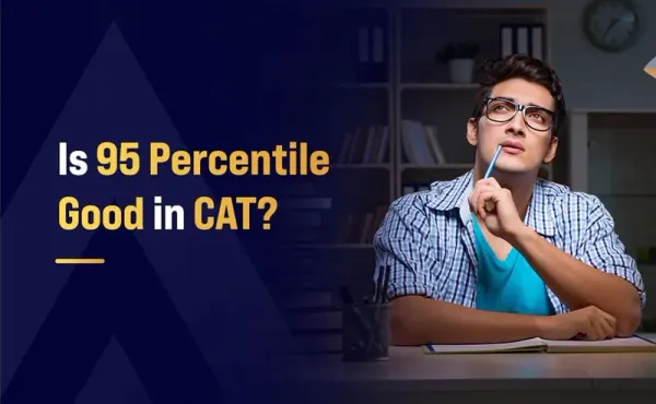 Is 95 Percentile Good In CAT?