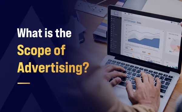 What is the Scope of Advertising?