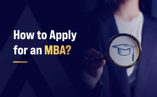 How to Apply for an MBA?