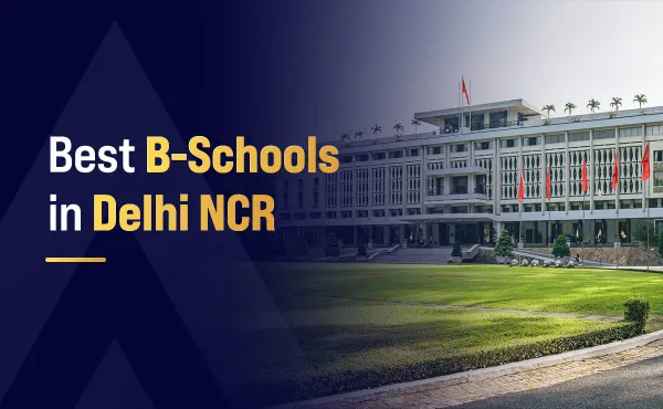 Best B-Schools in Delhi NCR