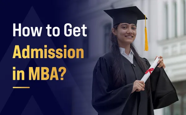 How to Get Admission in MBA?