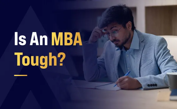 Is An MBA Tough?