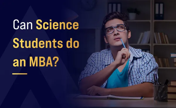 Can Science Students do an MBA?