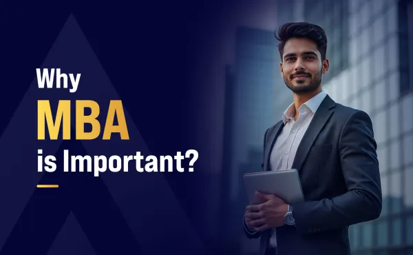 Why MBA is Important?