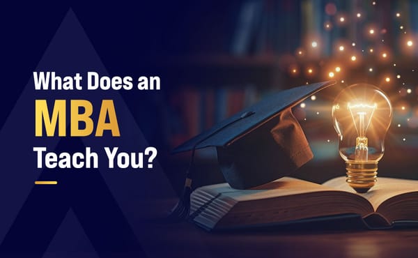 What Does an MBA Teach You?