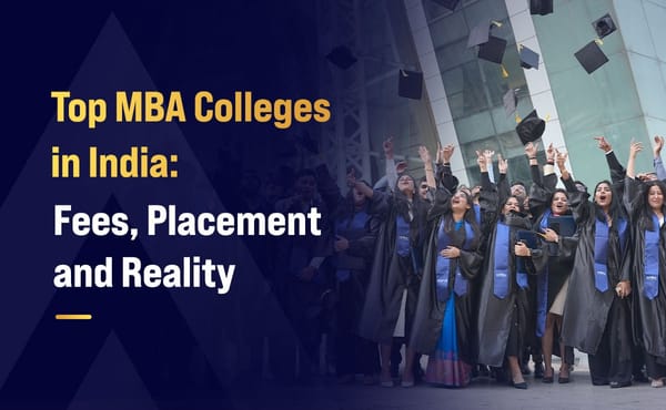 Top MBA Colleges in India: Fees, Placement, and Reality