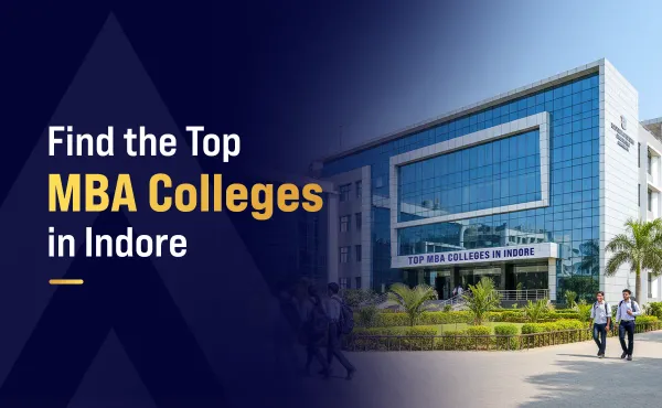 Find the Top Mba Colleges in Indore