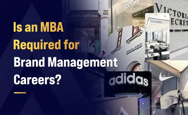 Is an MBA Required for Brand Management Careers?
