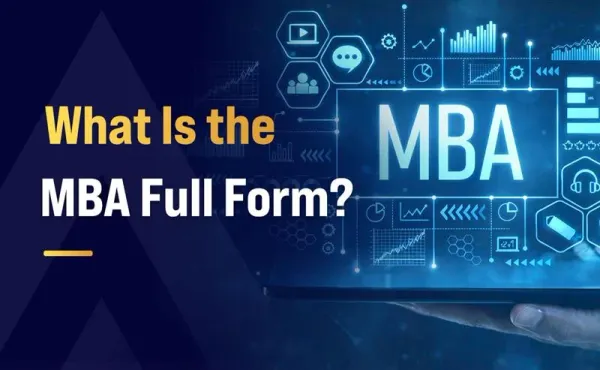 What Is the MBA Full Form?