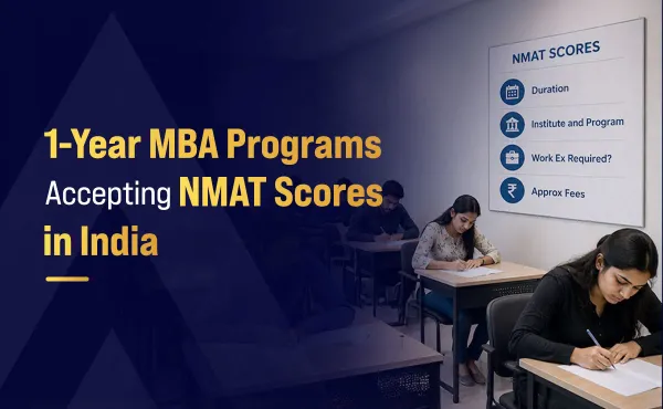 1-Year MBA Programs Accepting NMAT Scores in India: Full List [2026]