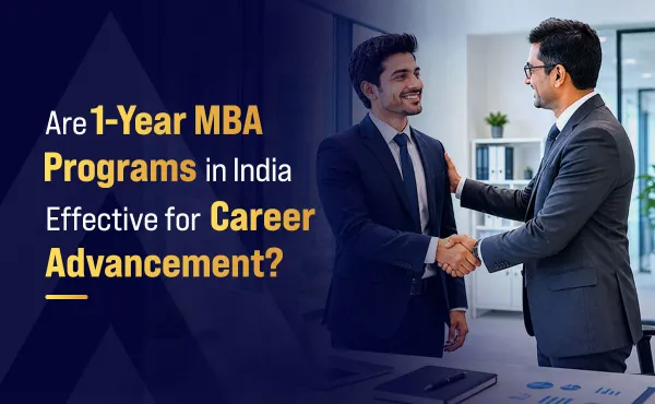 Are 1-Year MBA Programs in India Effective for Career Advancement?