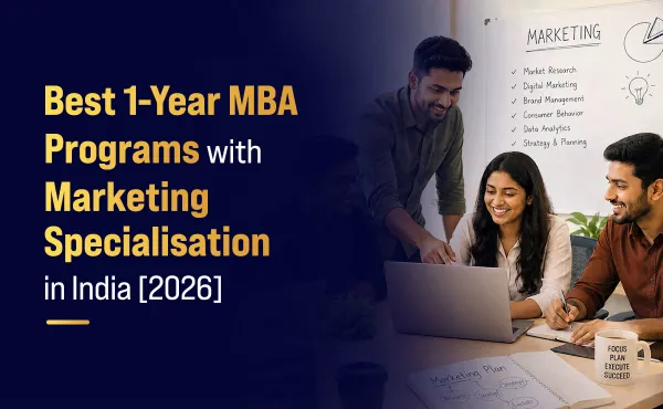 Best 1-Year MBA Programs with Marketing Specialisation in India [2026]