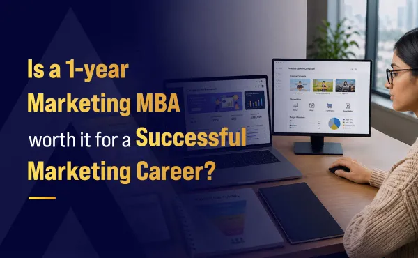 Is a 1-Year Marketing MBA Worth It for a Successful Marketing Career?