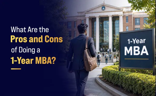 What Are the Pros and Cons of Doing a 1-Year MBA?