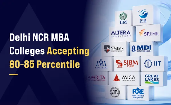 MBA Colleges in Delhi NCR Accepting 85–95 Percentile CAT Score: 2025–26 Guide