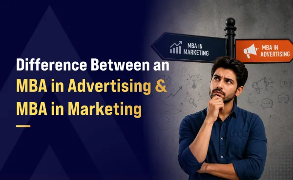 What's the Difference Between an MBA in Advertising and an MBA in Marketing?