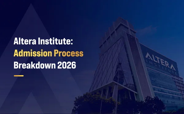 Altera Institute: Admission Process Breakdown 2026