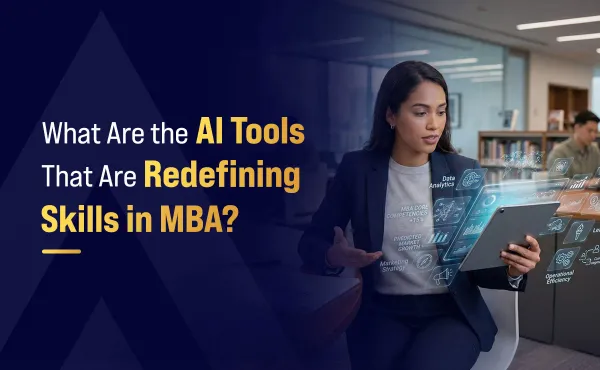 What Are the AI Tools That Are Redefining Skills in MBA?