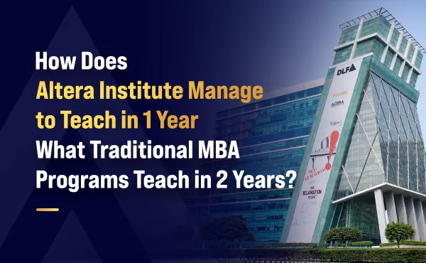 How Does Altera Institute Manage to Teach in 1 Year What Traditional MBA Programs Teach in 2 Years?