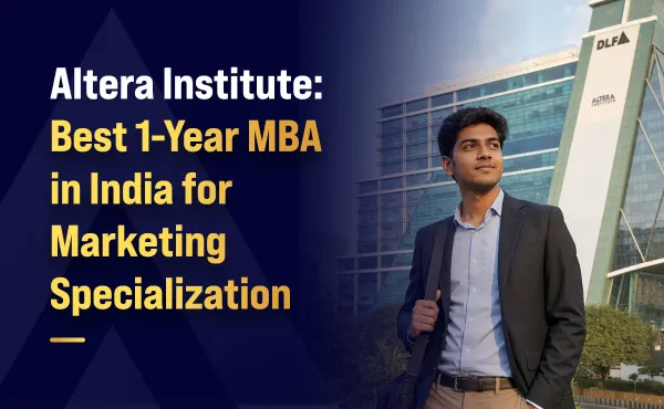 Altera Institute: Best 1-Year MBA in India for Marketing Specialization