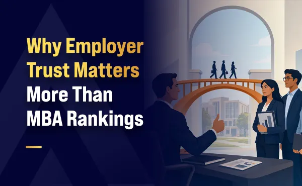 Why Employer Trust Matters More Than MBA Rankings